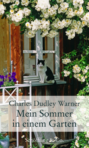 Charles Dudley Warner: Mein Sommer in einem Garten