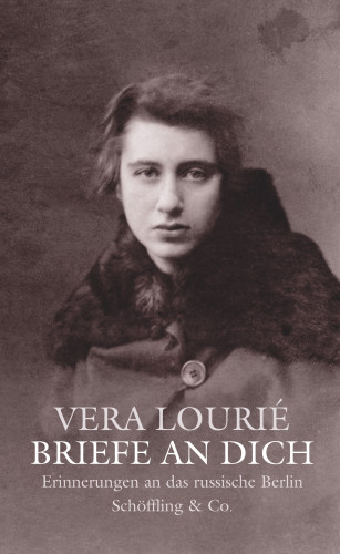 Vera Lourié: Briefe an Dich