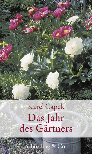 Karel Čapek: Das Jahr des Gärtners
