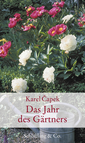 Karel Čapek: Das Jahr des Gärtners