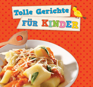 Naumann & Göbel Verlag: Tolle Gerichte für Kinder