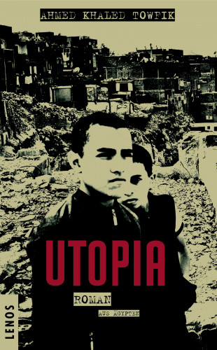 Ahmed Khaled Towfik: Utopia