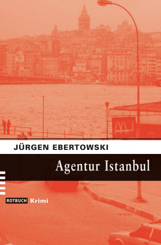 Jürgen Ebertowski: Agentur Istanbul