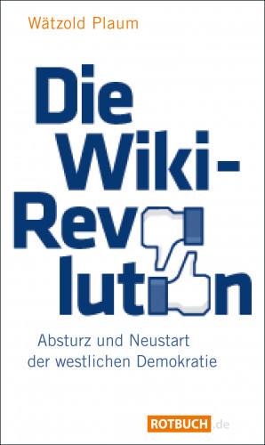 Wätzold Plaum: Die Wiki-Revolution