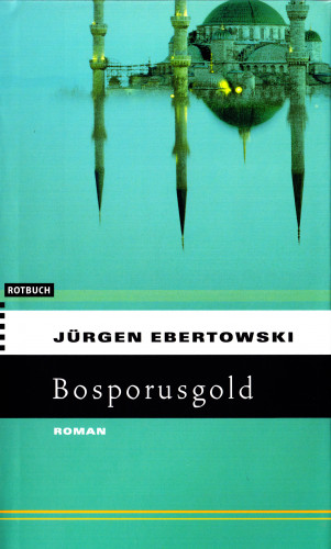 Jürgen Ebertowski: Bosporusgold