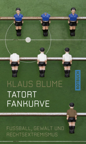 Klaus Blume: Tatort Fankurve