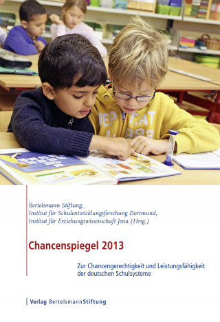 Nils Berkemeyer, Wilfried Bos, Veronika Manitius, Björn Hermstein, Jana Khalatbari: Chancenspiegel 2013