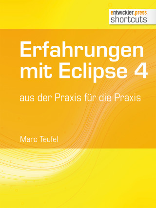 Marc Teufel: Erfahrungen mit Eclipse 4