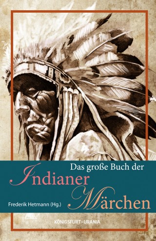 Das große Buch der Indianer-Märchen