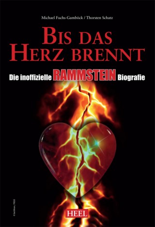 Michael Fuchs-Gamböck, Thorsten Schatz: Die inoffizielle Rammstein Biografie