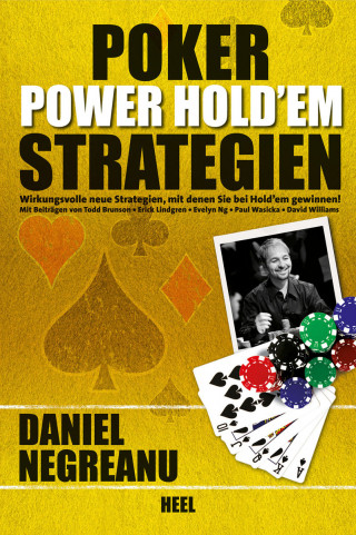 Daniel Negreanu: Poker Power Hold'em Strategien