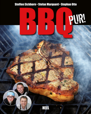 Steffen Eichhorn, Stephan Otto, Stefan Marquard: BBQ pur!