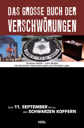 John Whalen, Christian Lukas, Jonathan Vankin: Das große Buch der Verschwörungen