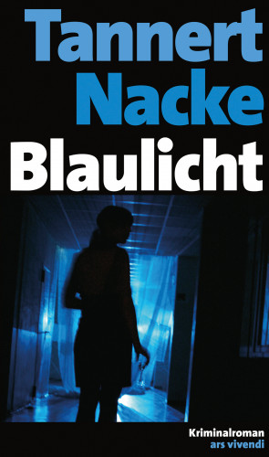 Petra Nacke, Elmar Tannert: Blaulicht (eBook)