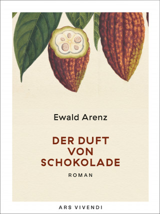Ewald Arenz: Der Duft von Schokolade (eBook)