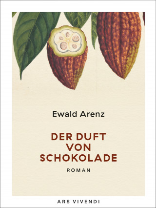 Ewald Arenz: Der Duft von Schokolade