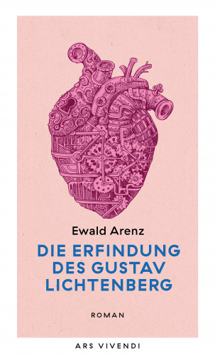 Ewald Arenz: Die Erfindung des Gustav Lichtenberg