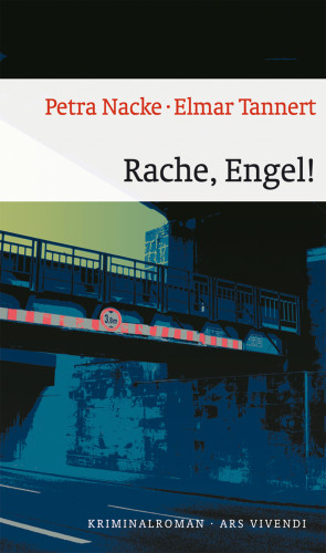 Petra Nacke, Elmar Tannert: Rache, Engel! (eBook)
