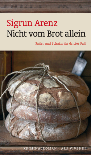 Sigrun Arenz: Nicht vom Brot allein (eBook)