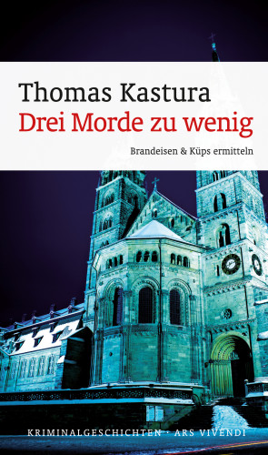 Thomas Kastura: Drei Morde zu wenig (eBook)