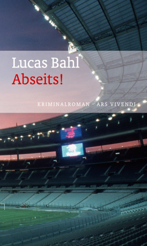Lucas Bahl: Abseits! (eBook)