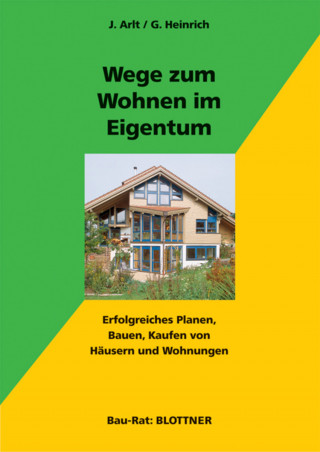 Joachim Arlt, Gabriele Heinrich: Wege zum Wohnen im Eigentum