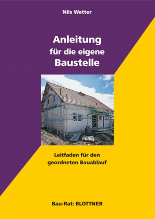 Nils Wetter: Anleitung für die eigene Baustelle