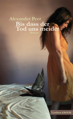 Alexander Peer: Bis dass der Tod uns meidet