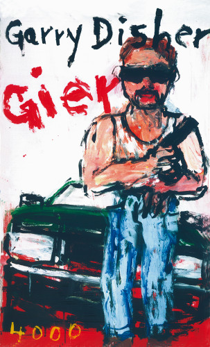 Garry Disher: Gier