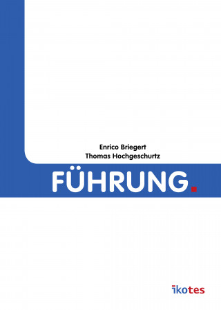 Enrico Briegert, Thomas Hochgeschurtz: Führung.