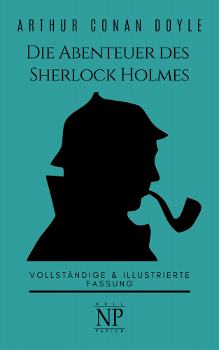 Arthur Conan Doyle: Die Abenteuer des Sherlock Holmes