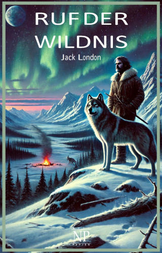 Jack London: Ruf der Wildnis