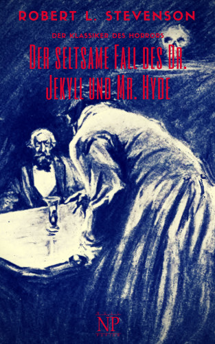 Robert Louis Stevenson: Der seltsame Fall des Dr. Jekyll und Mr. Hyde