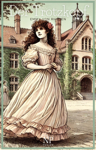 Emmy von Rhoden: Der Trotzkopf