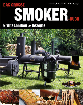Karsten Aschenbrandt, Rudolf Jaeger: Das große Smoker-Buch