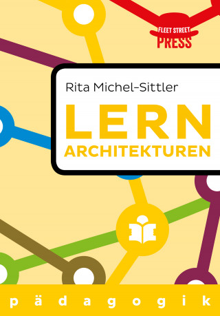 Rita Michel-Sittler: Lernarchitekturen der Zukunft