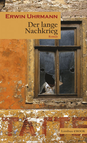 Erwin Uhrmann: Der lange Nachkrieg