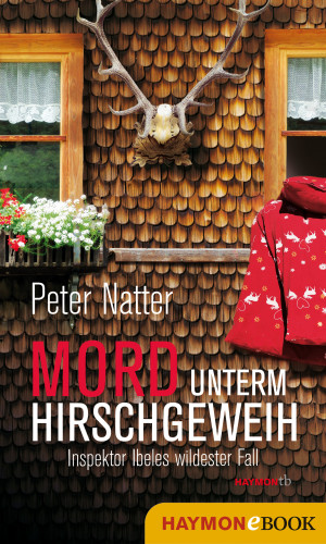 Peter Natter: Mord unterm Hirschgeweih