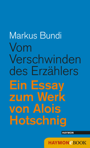Markus Bundi: Vom Verschwinden des Erzählers