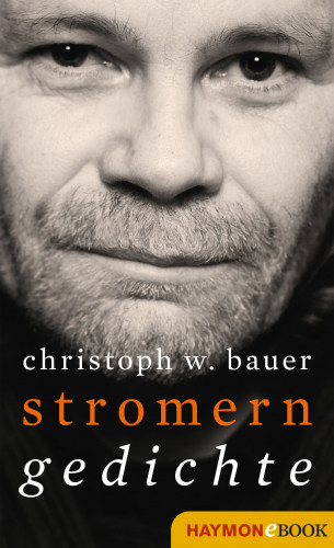Christoph W. Bauer: Stromern