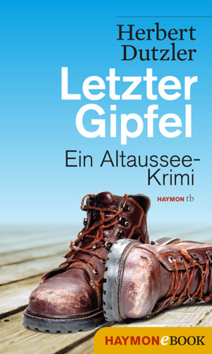 Herbert Dutzler: Letzter Gipfel