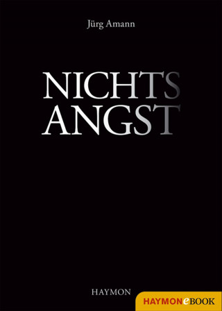 Jürg Amann: Nichtsangst