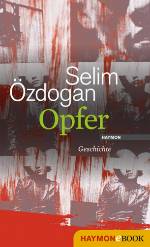 Selim Özdogan: Opfer