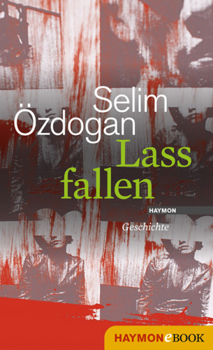 Selim Özdogan: Lass fallen