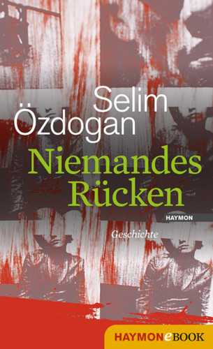 Selim Özdogan: Niemandes Rücken