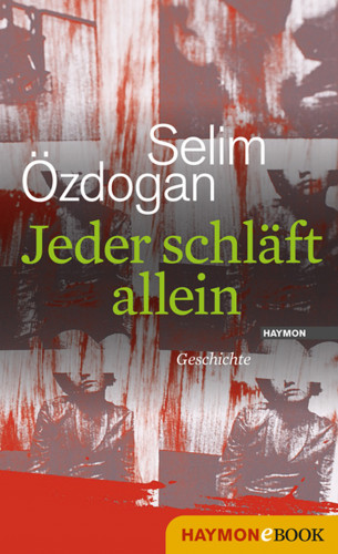 Selim Özdogan: Jeder schläft allein