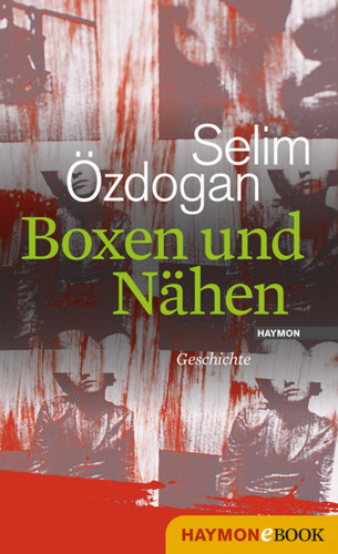 Selim Özdogan: Boxen und Nähen