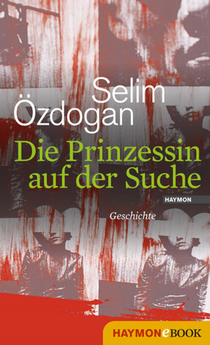 Selim Özdogan: Die Prinzessin auf der Suche