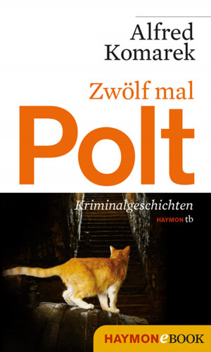 Alfred Komarek: Zwölf mal Polt