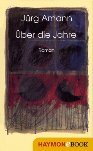 Jürg Amann: Über die Jahre